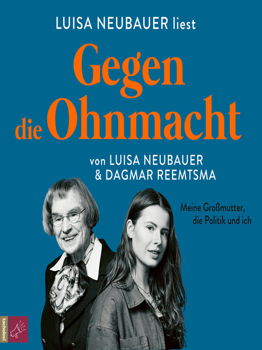 Title details for Gegen die Ohnmacht--Meine Großmutter, die Politik und ich by Luisa Neubauer - Available